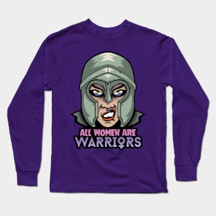 All Women Are Warriors Long Sleeve T-Shirt